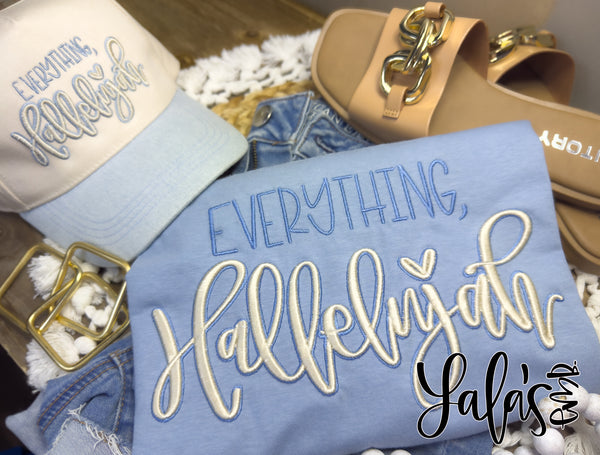 Everything, Hallelujah EMB Design (Hat + Full Fronts included)