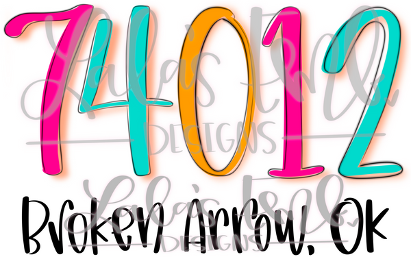 74012 Broken Arrow, OK *Printable PNG